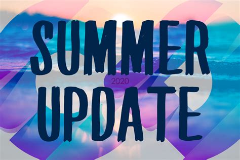 Summer update .